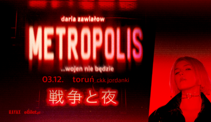 DariaZawialow_metropolis_WYDARZENIE_Torun